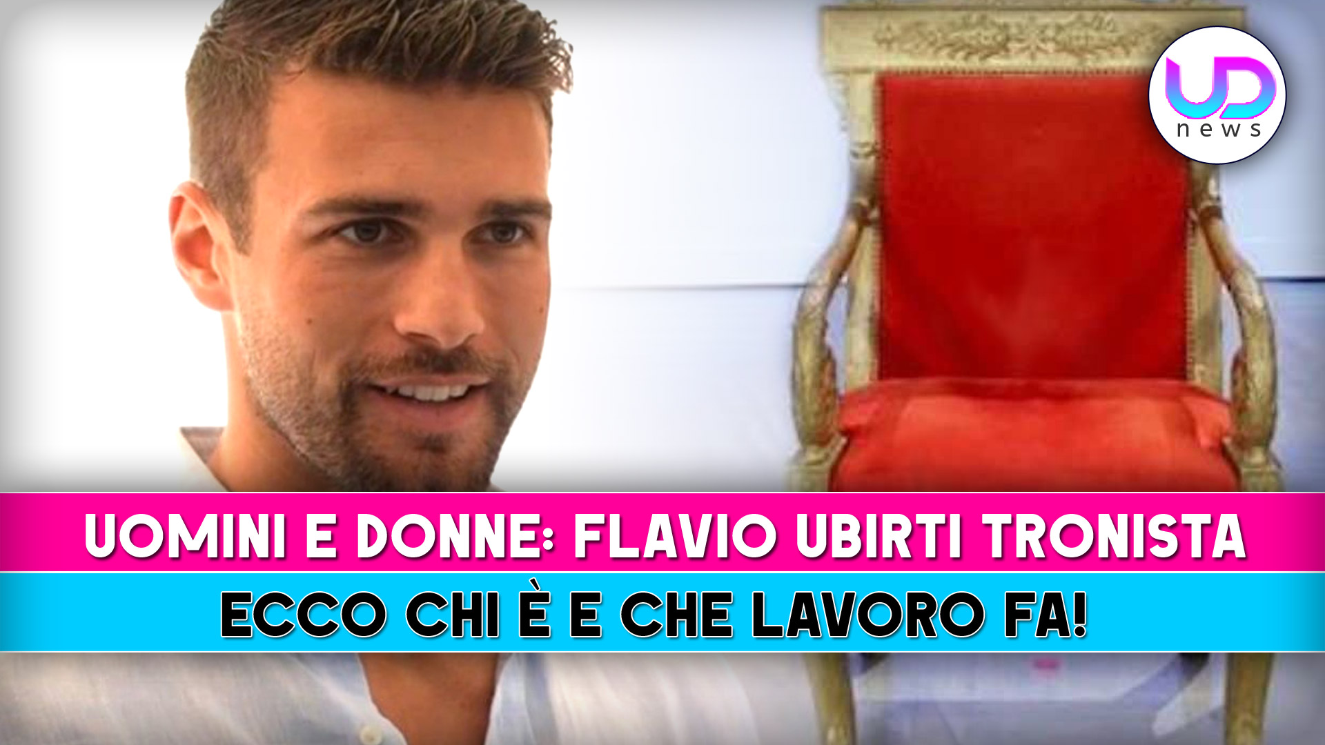 uomini e donne flavio ubirti nuovo tronista chi e8217 e che lavoro fa
