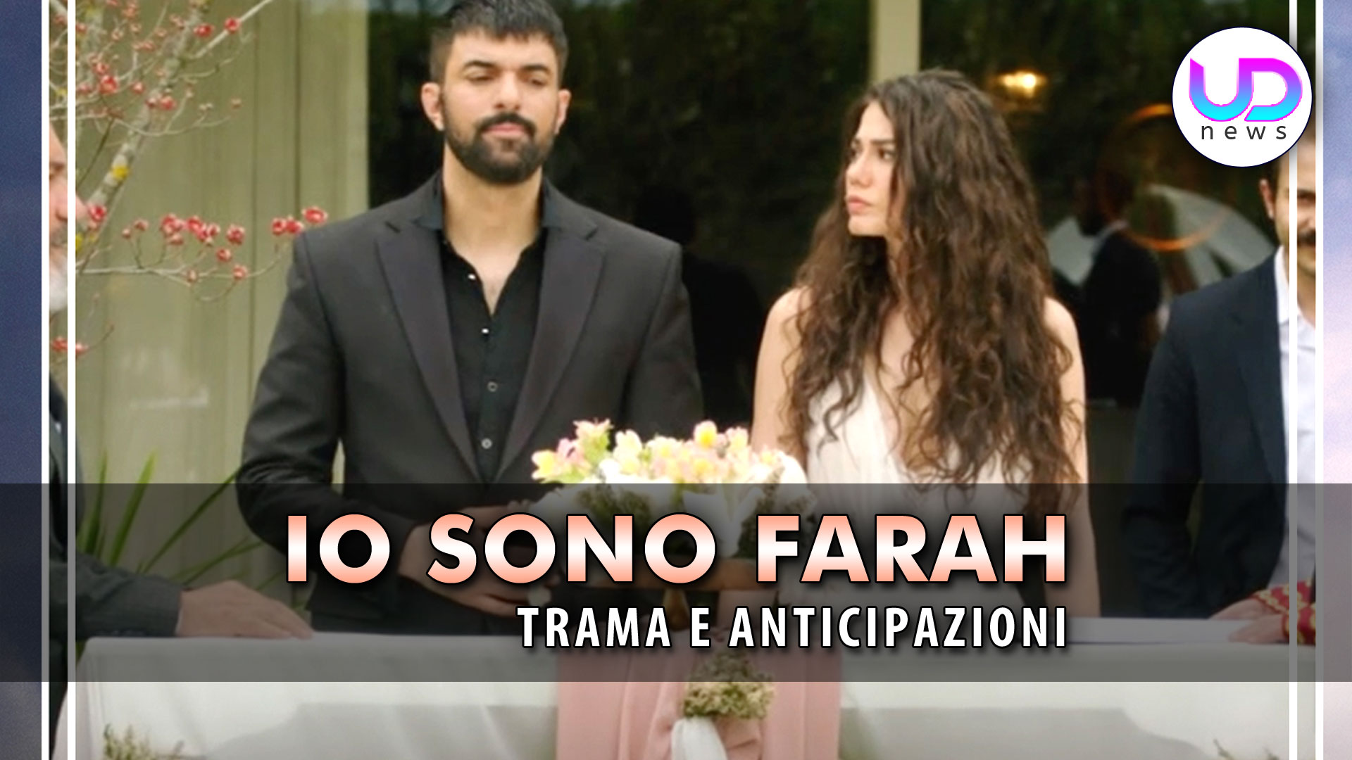 Io Sono Farah Anticipazioni: Il Tragico Matrimonio Di Tahir E Farah!