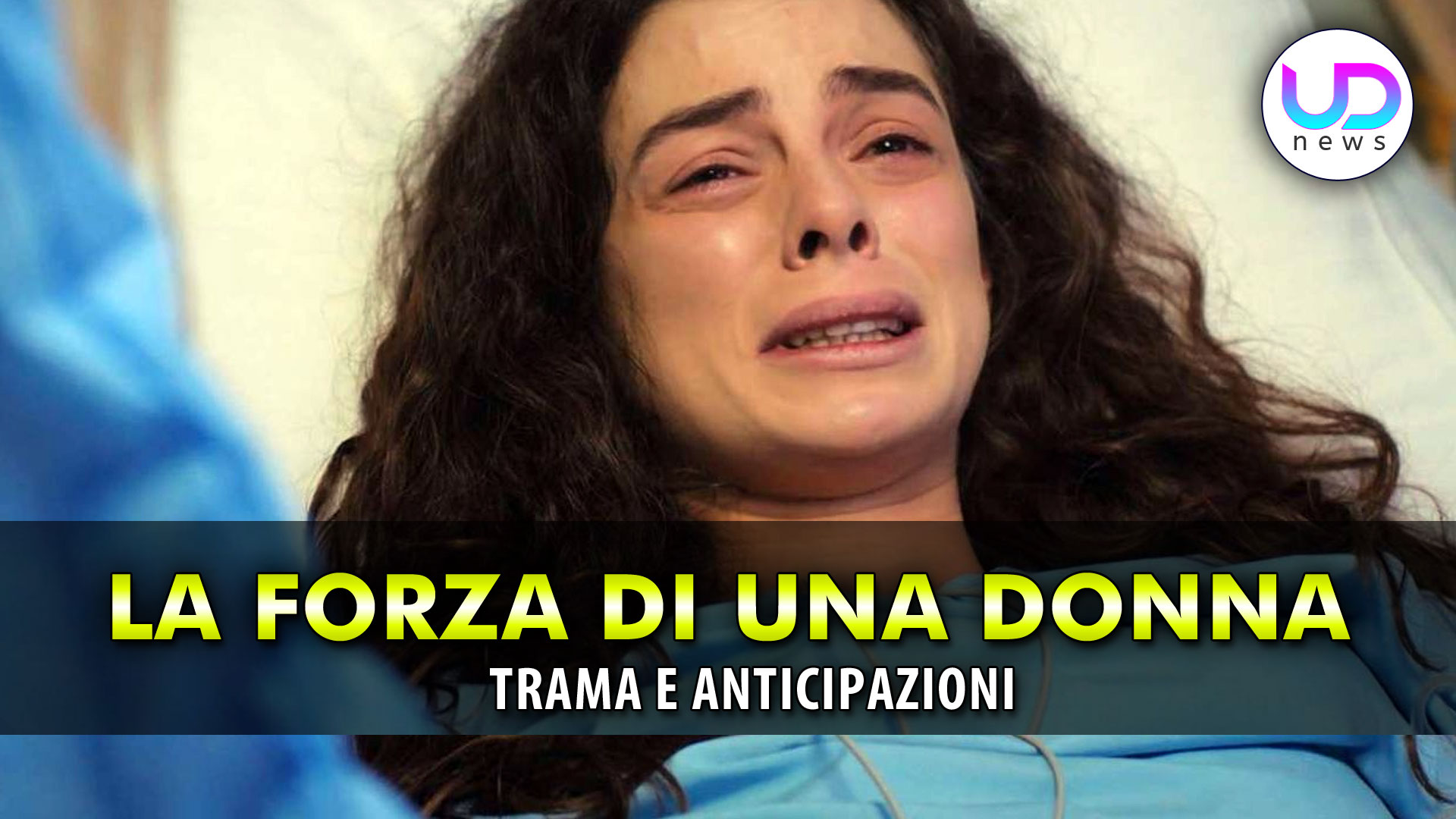 La Forza Di Una Donna, Anticipazioni Turche: Cosa Succede Dopo Il Trapianto Di Bahar! La Forza Di Una Donna, Anticipazioni Turche: Cosa Succede Dopo Il Trapianto Di Bahar!