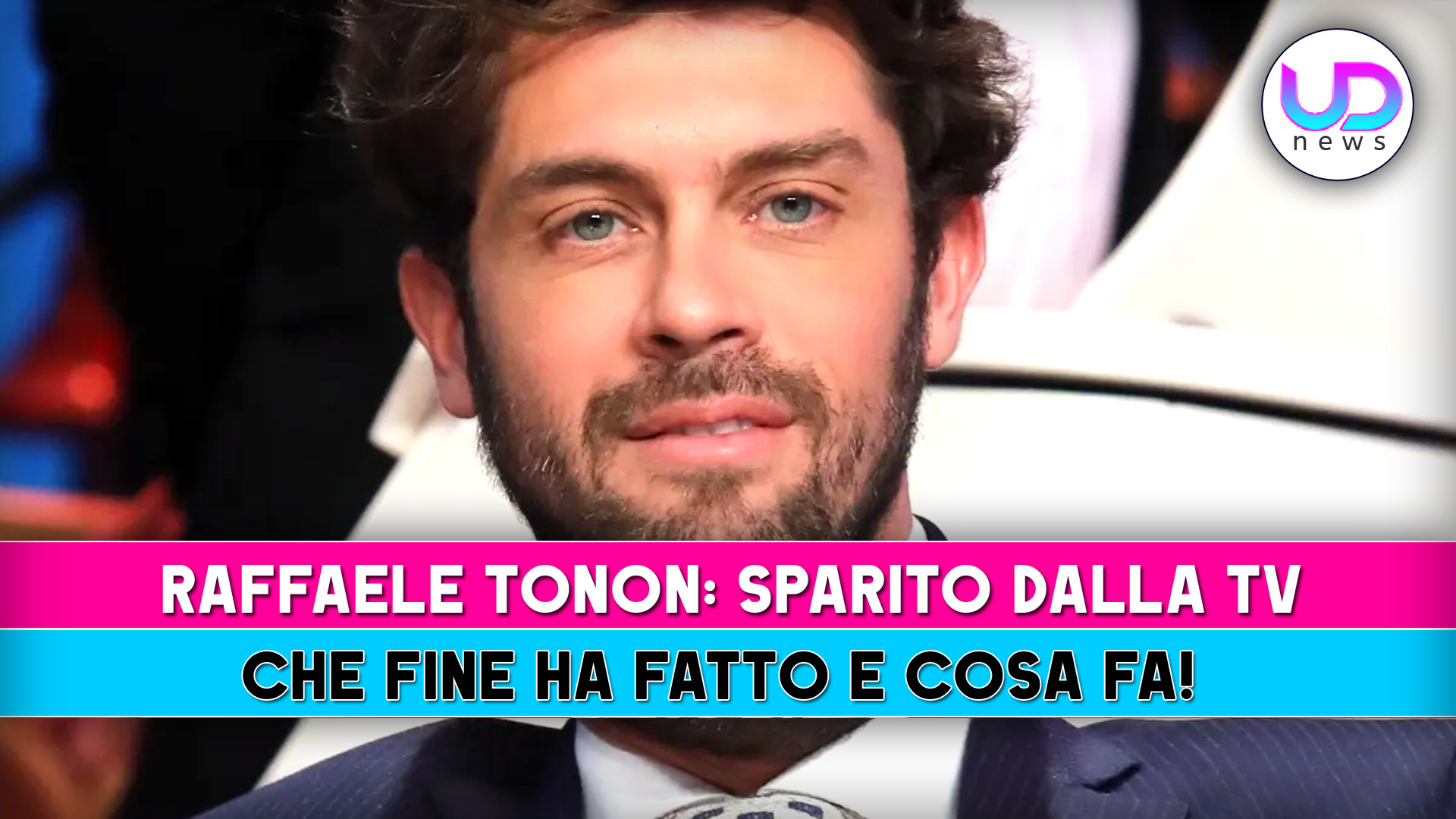 raffaello tonon sparito ecco che fine ha fatto