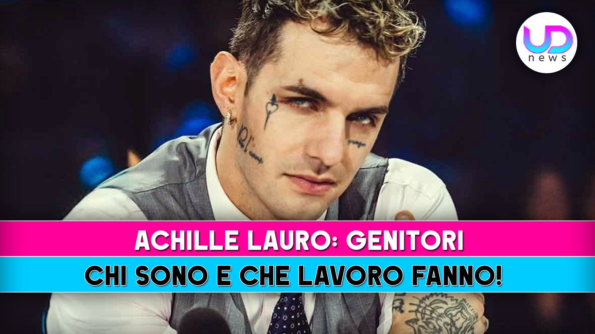 achille lauro genitori chi sono e che lavoro fanno