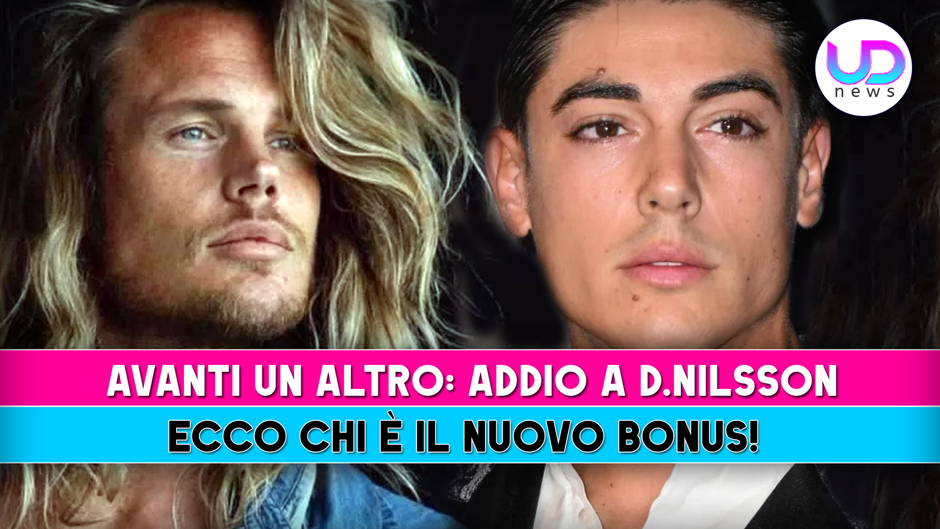 Avanti Un Altro, Addio A Daniel Nilsson: Ecco Chi E’ Il Nuovo Bonus!