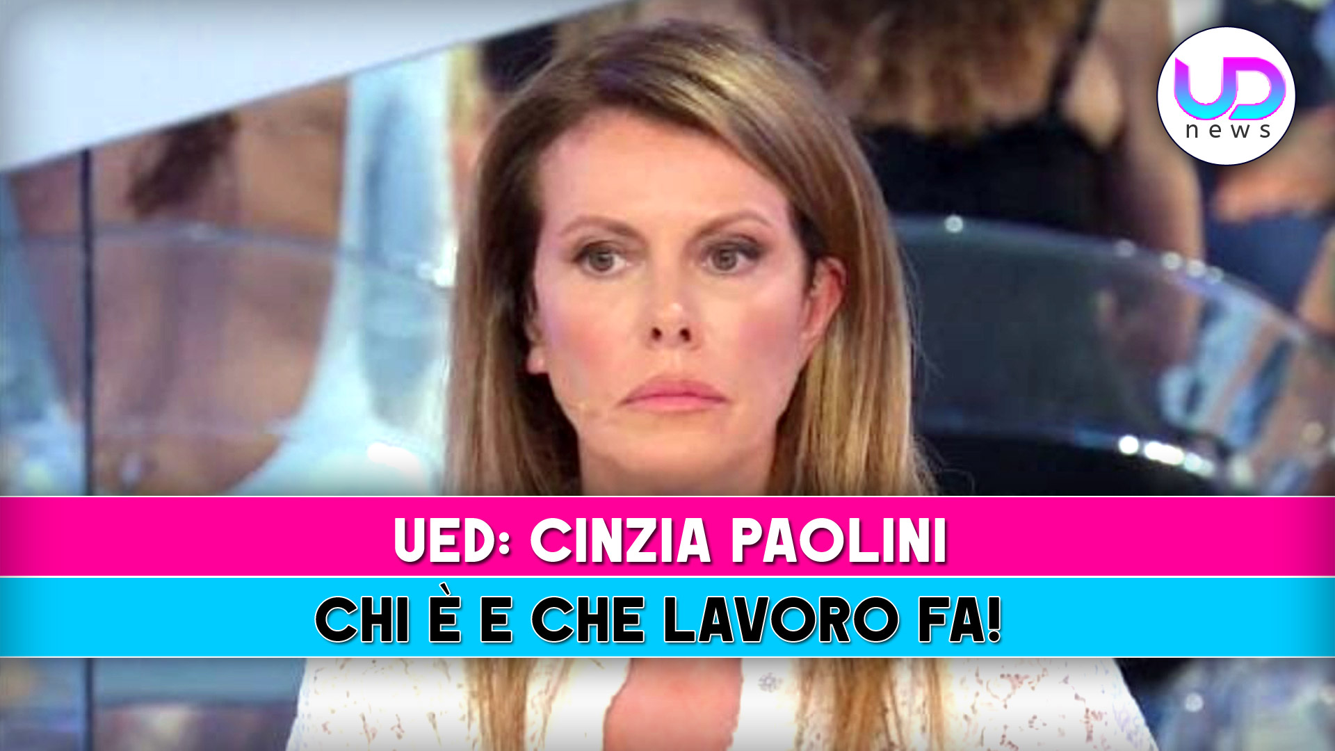 Uomini E Donne, Cinzia Paolini: Chi E’ E Che Lavoro Fa!