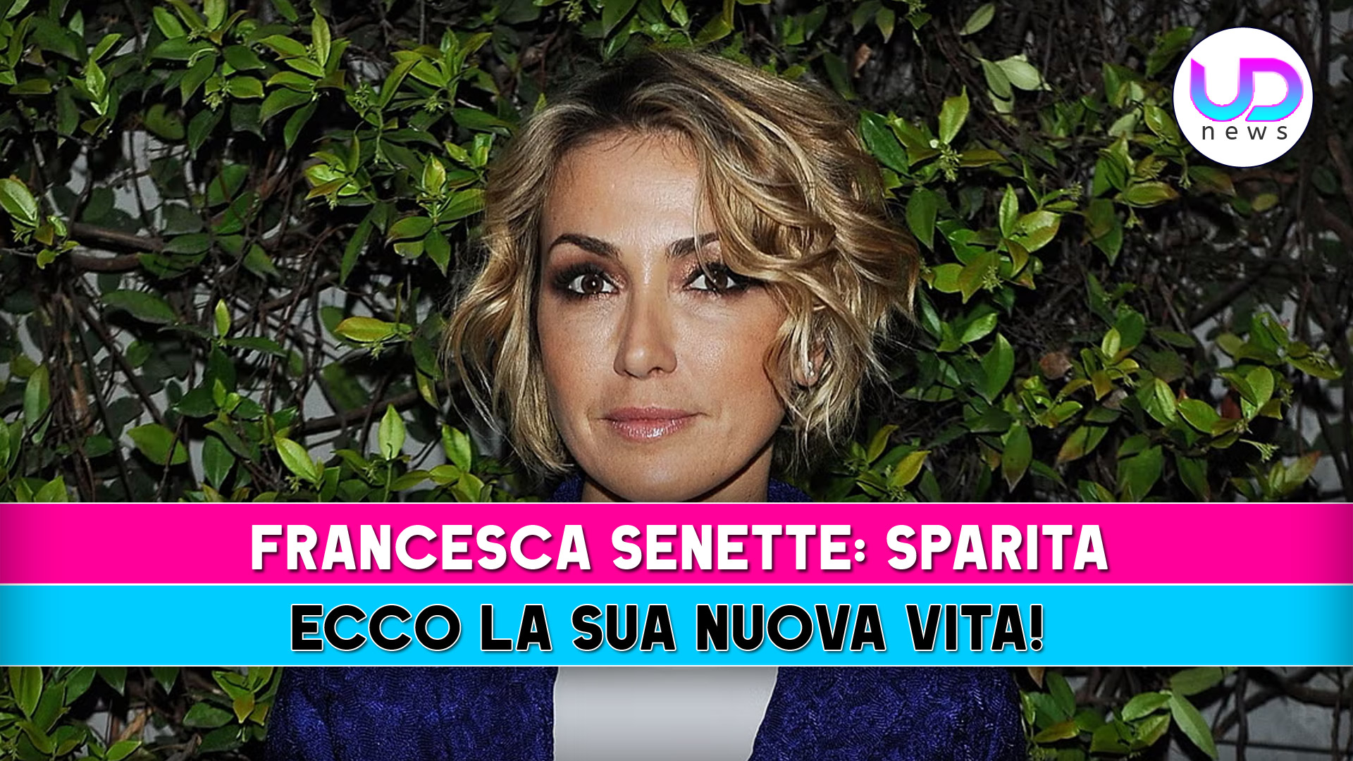 Francesca Senette, Sparita: Ecco Che Fine Ha Fatto!