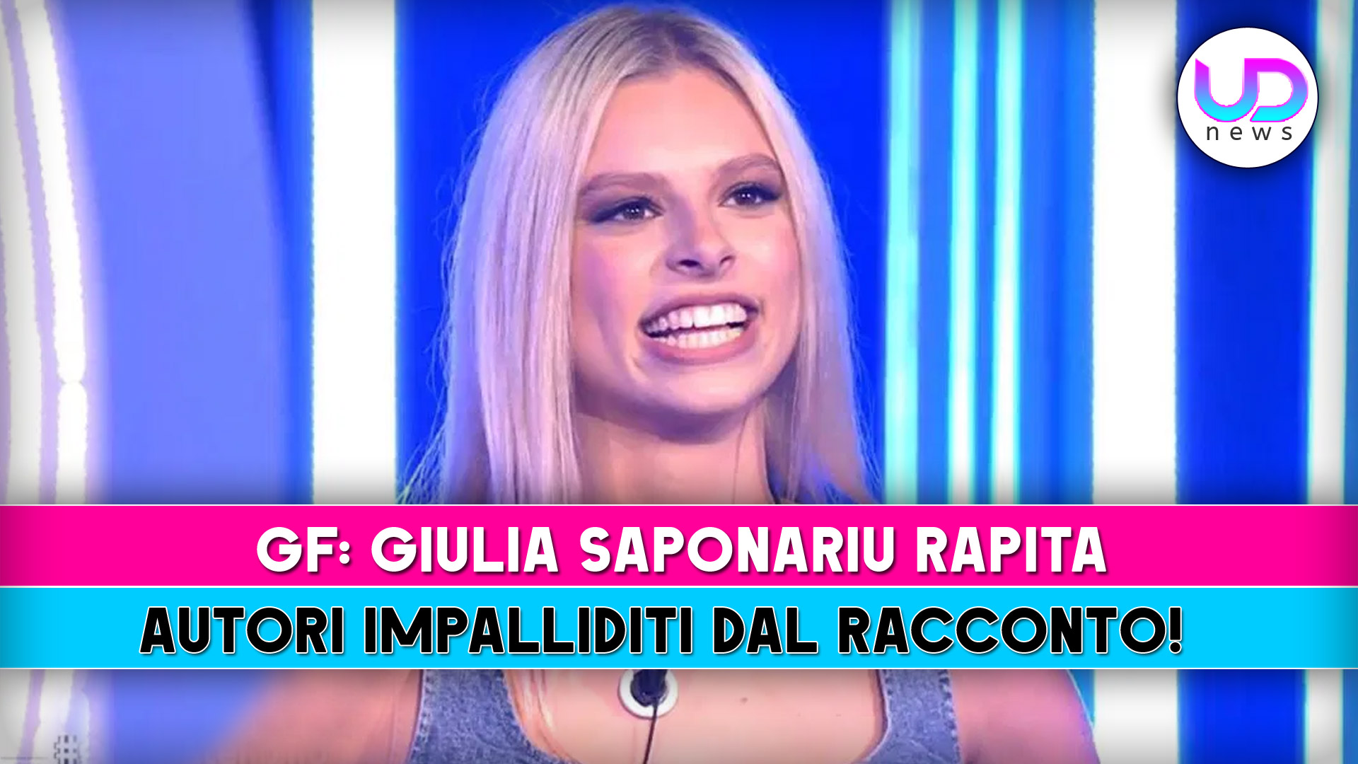 Grande Fratello, Giulia Saponariu Fa Tremare Gli Autori: Il Racconto Del Rapimento!