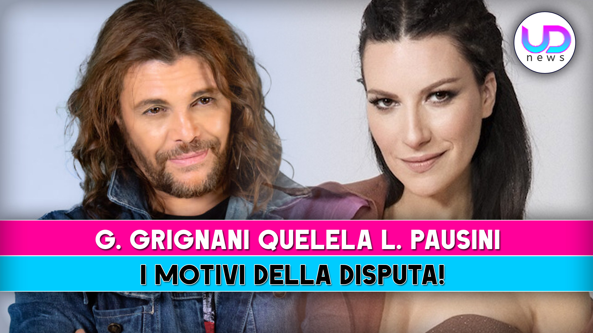Gianluca Grignani Querela Laura Pausini: Ecco I Motivi Della Disputa!
