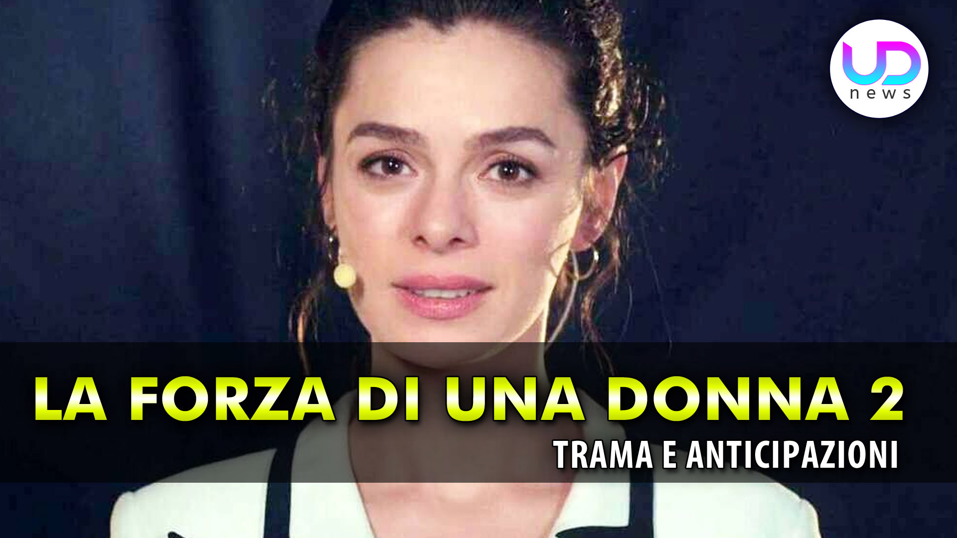la forza di una donna puntata finale ecco come bahar diventa ricca