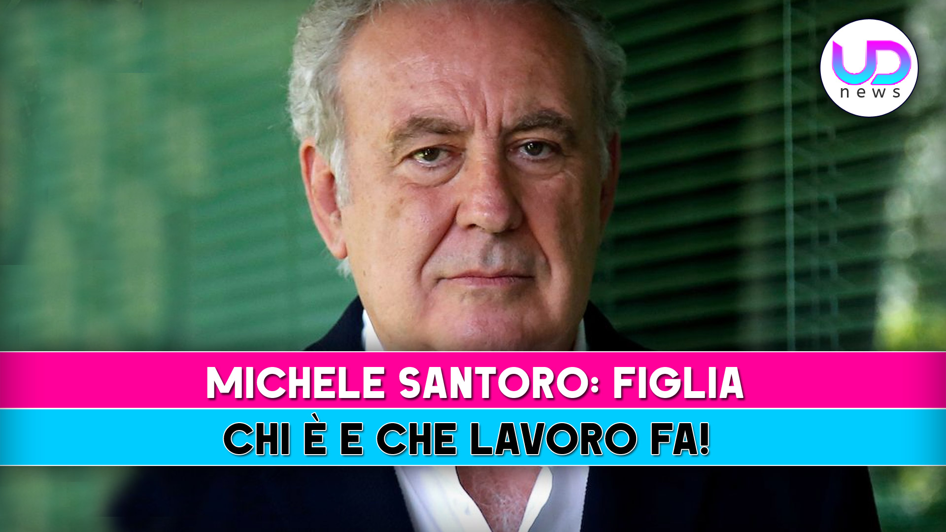 Michele Santoro, Figlia: Chi E’ E Che Lavoro Fa!