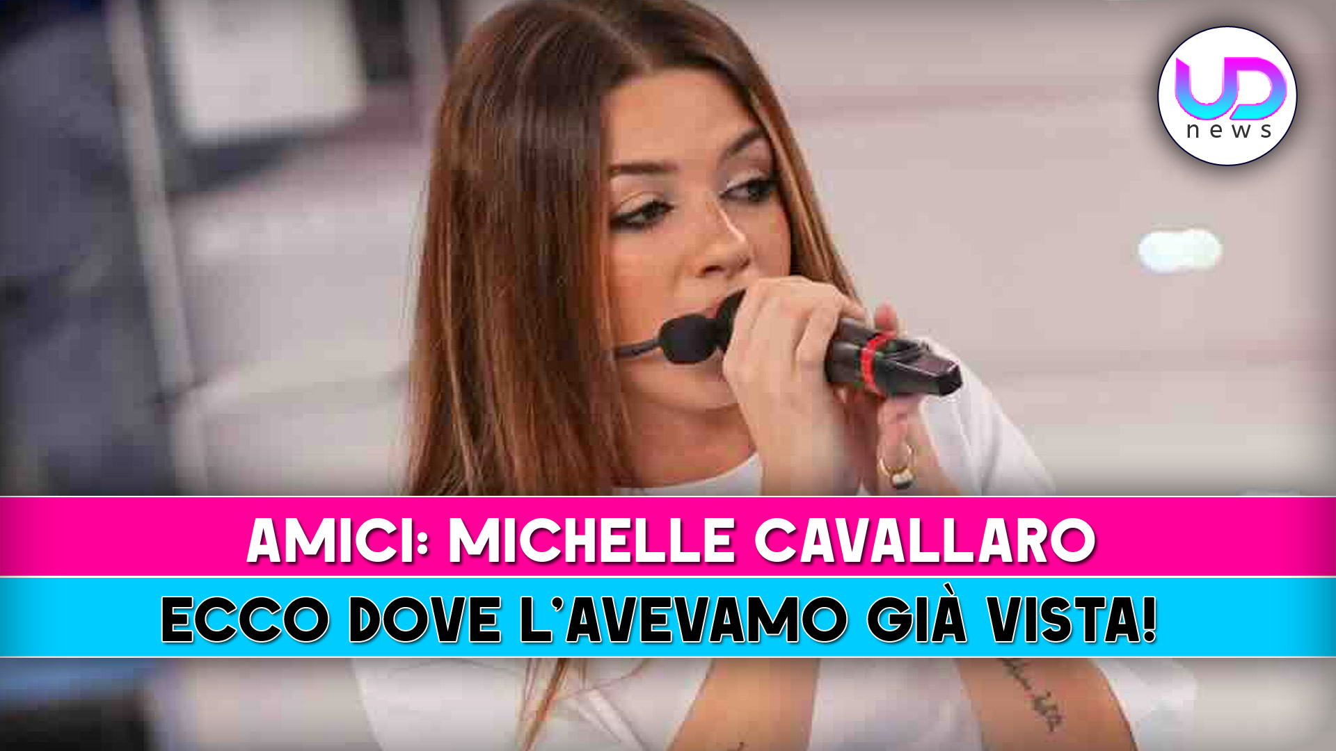 amici michelle cavallaro ecco dove l8217avevamo gi224 vista