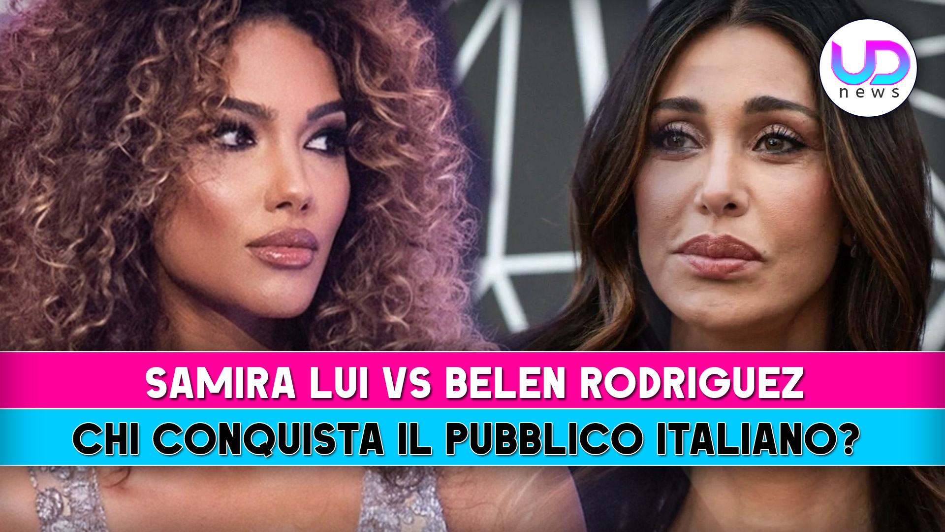 Samira Lui O Belén Rodríguez: chi conquista davvero il pubblico italiano? Samira Lui O Belén Rodríguez: chi conquista davvero il pubblico italiano?