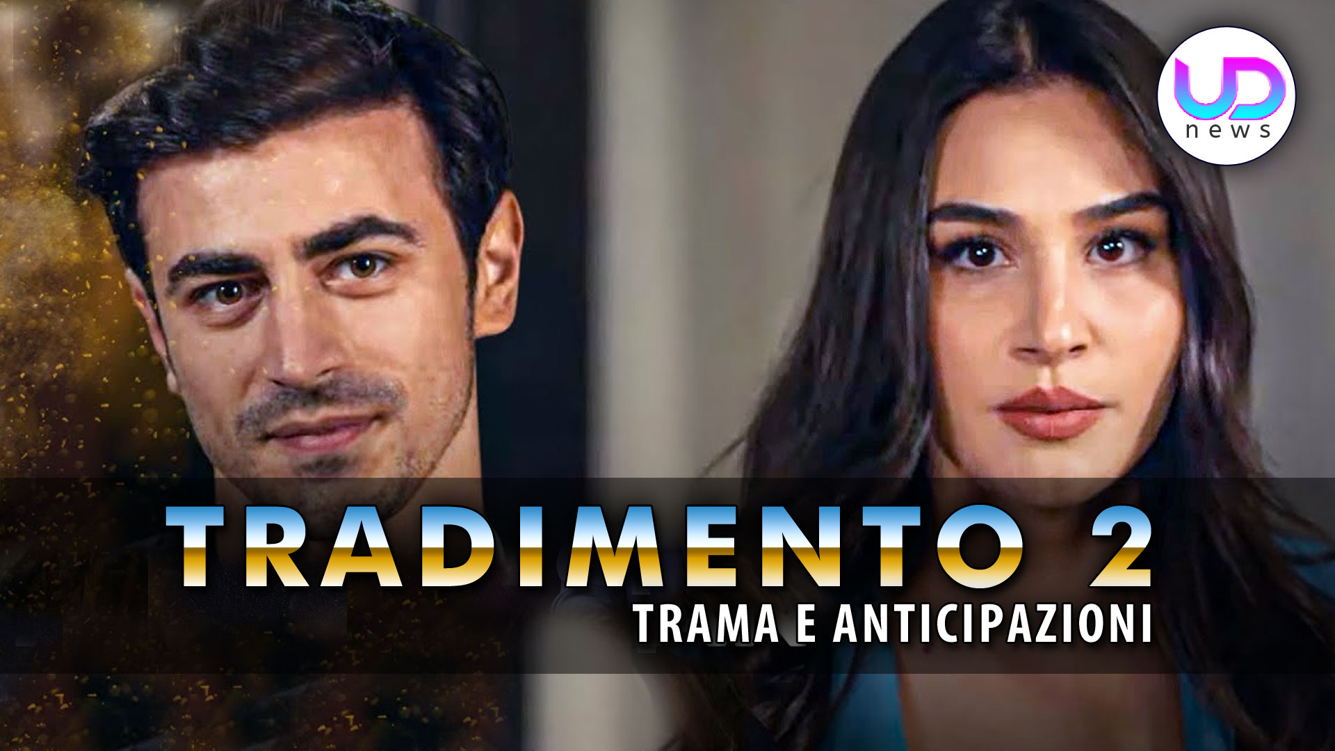 Tradimento 2, Anticipazioni Turche: Yesim Va A Vivere Con Dundar!