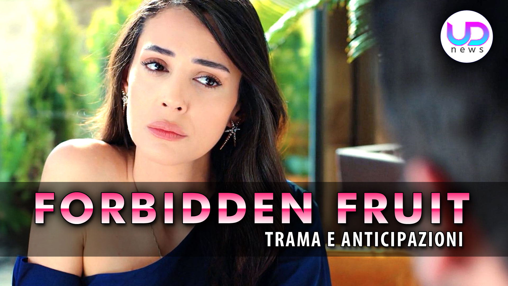 Forbidden Fruit Anticipazioni Turche: Ecco Cosa Nasconde L’Arrivo Di Elif! Forbidden Fruit Anticipazioni Turche: Ecco Cosa Nasconde L’Arrivo Di Elif!