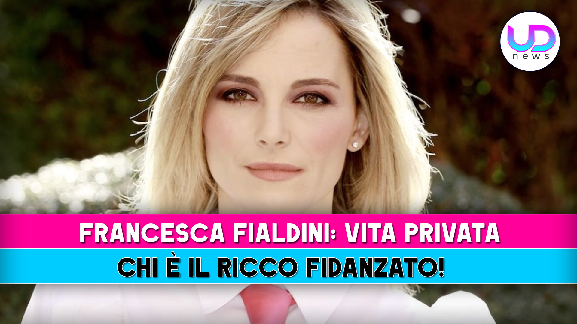 Francesca Fialdini, Vita Privata: Ecco Chi E’ Il Ricco Fidanzato! Francesca Fialdini, Vita Privata: Ecco Chi E’ Il Ricco Fidanzato!