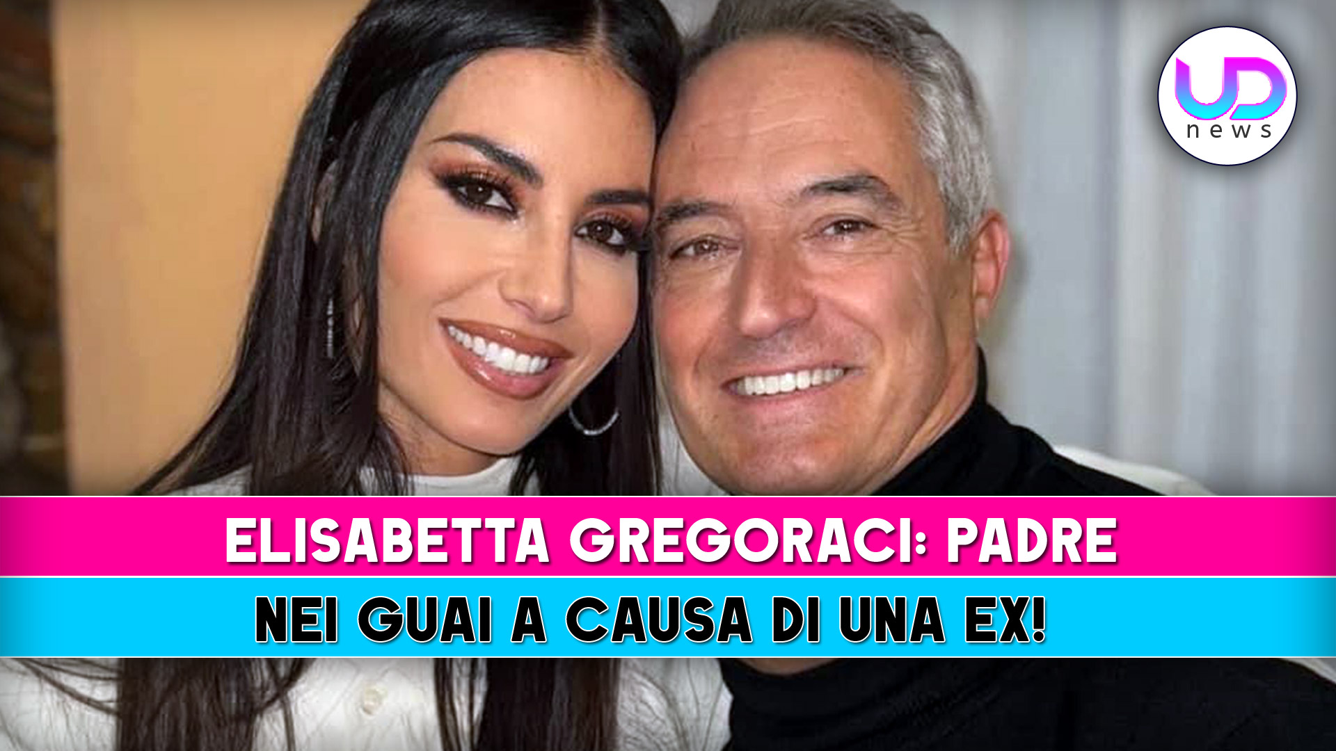 Elisabetta Gregoraci, Padre: Nei Guai A Causa Di Una Ex!