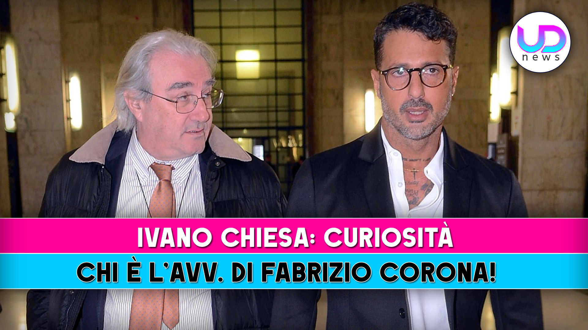 Ivano Chiesa, Curiosità: Chi E’ L’Avvocato Di Fabrizio Corona!