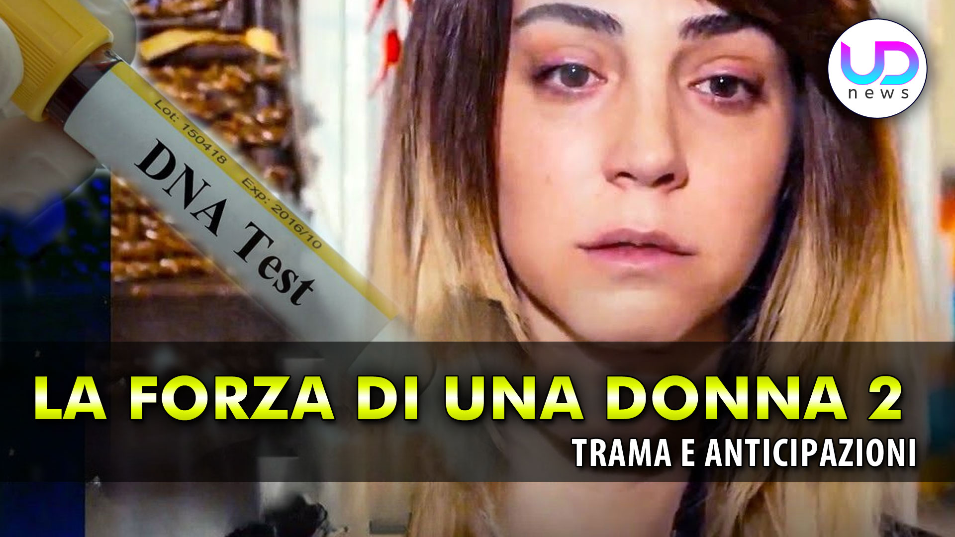 La Forza Di Una Donna 2, Anticipazioni Turche: Un Test Del DNA Sconvolge Ceyda! La Forza Di Una Donna 2, Anticipazioni Turche: Un Test Del DNA Sconvolge Ceyda!