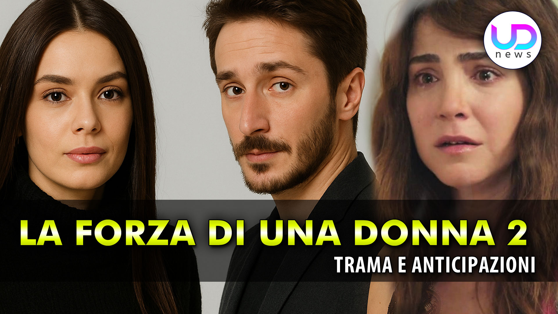 La Forza Di Una Donna 2, Anticipazioni Turche: Ceyda E Sirin Rivali In Amore! La Forza Di Una Donna 2, Anticipazioni Turche: Ceyda E Sirin Rivali In Amore!