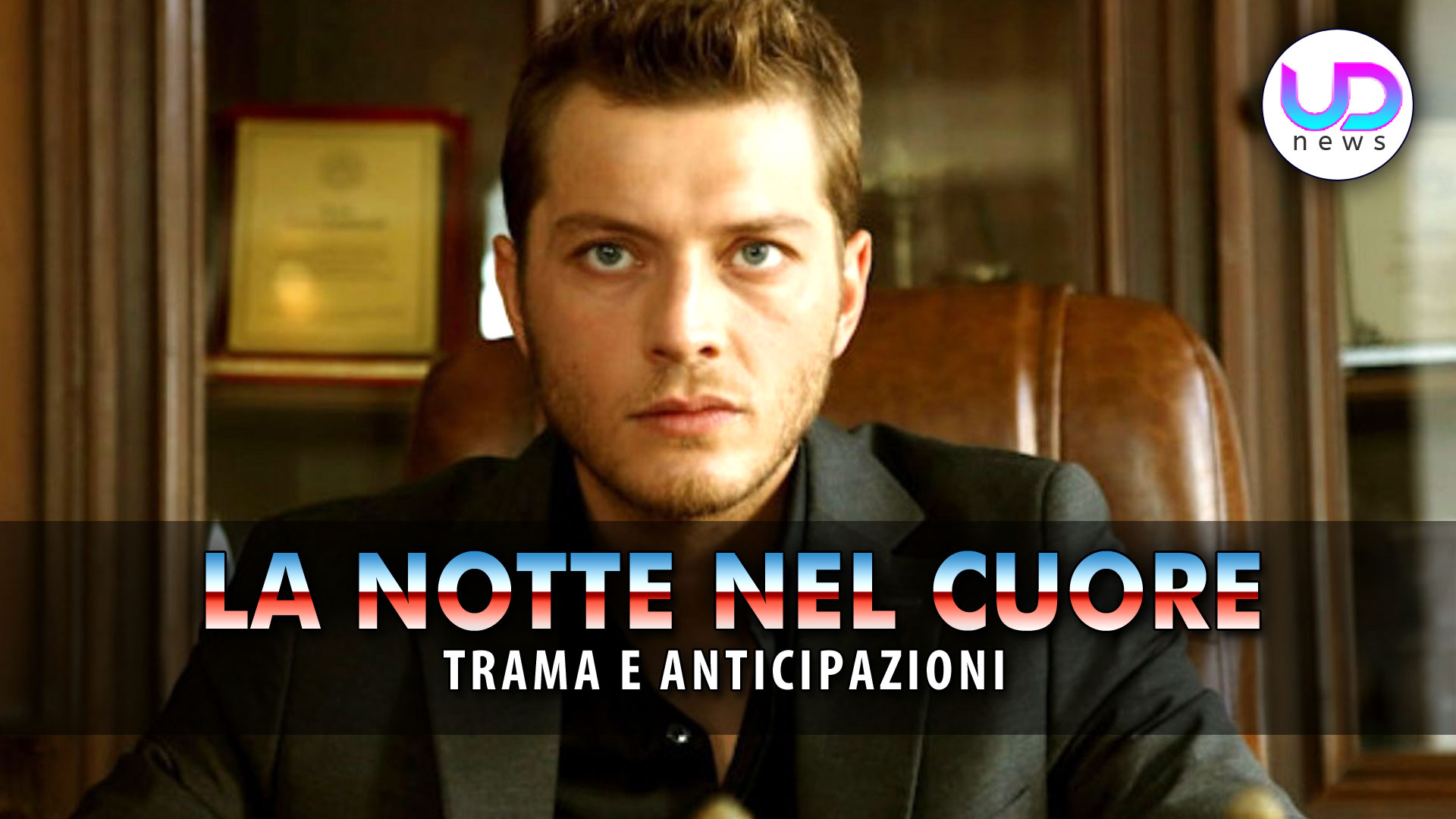 La Notte Nel Cuore Anticipazioni Turche: L’Ultimatum Di Cihan! La Notte Nel Cuore Anticipazioni Turche: L’Ultimatum Di Cihan!