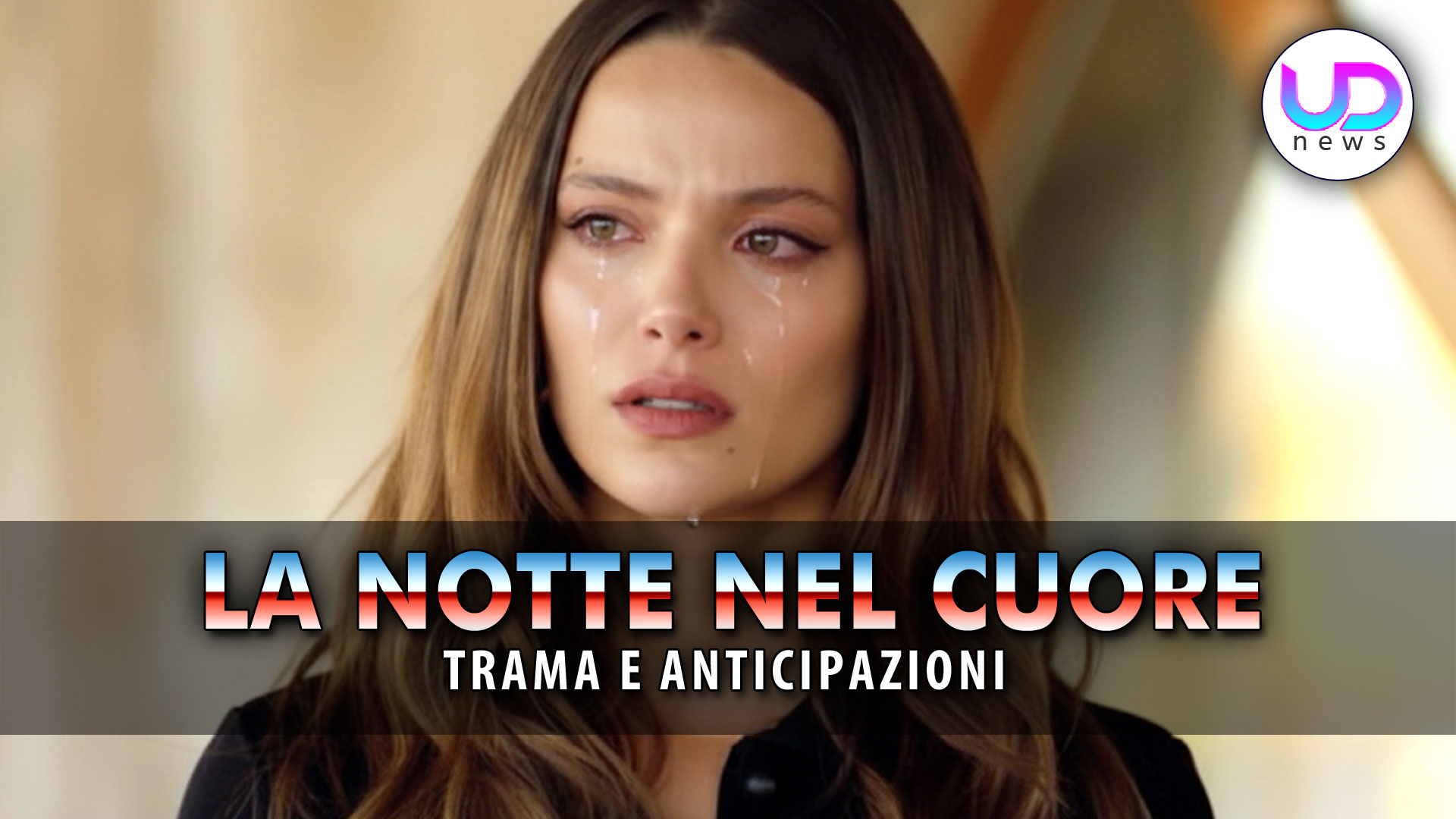 La Notte Nel Cuore, Anticipazioni Turche: Sevilay Ricercata Per Omicidio!