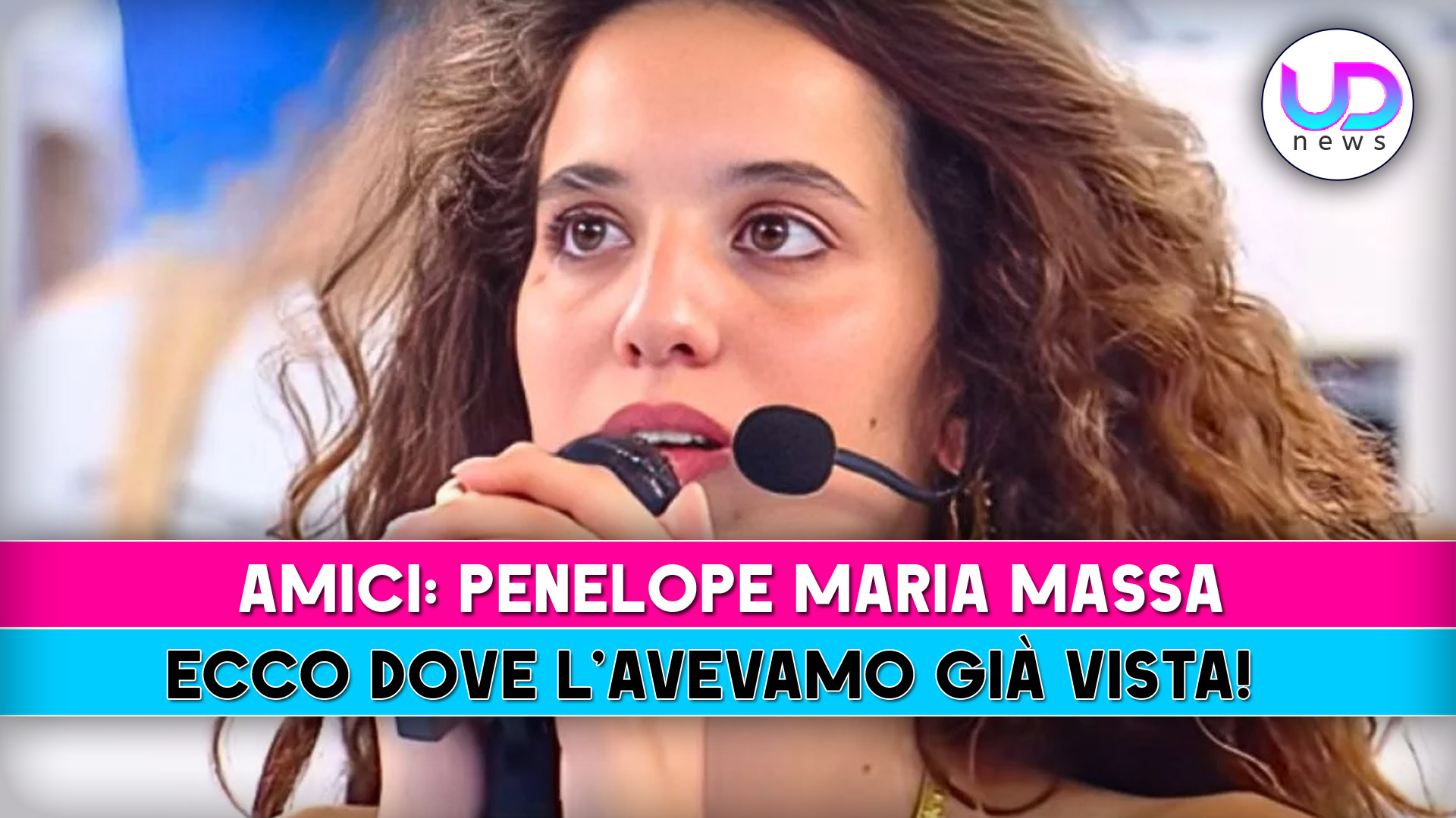Amici, Penelope Maria Massa: Ecco Dove L’avevamo Già Vista! Amici, Penelope Maria Massa: Ecco Dove L’avevamo Già Vista!