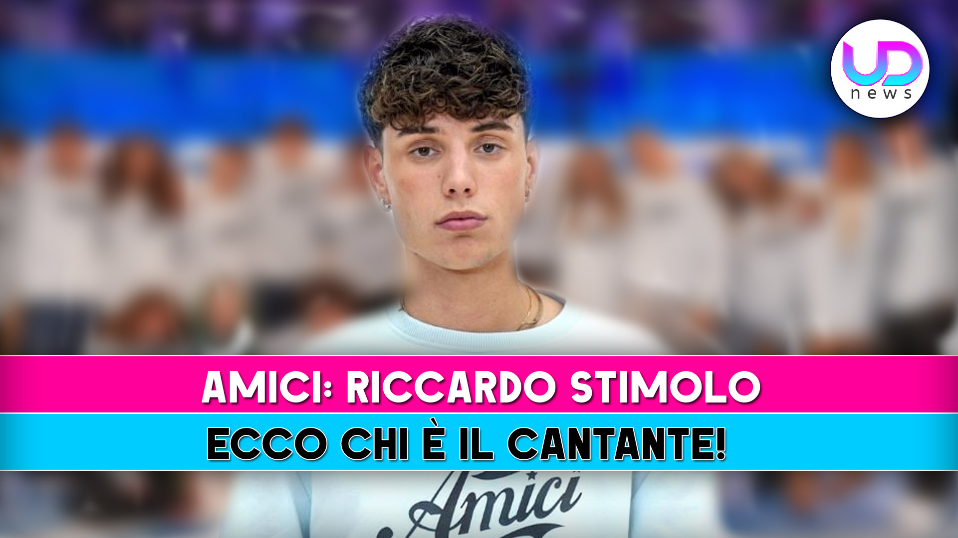 Amici, Riccardo Stimolo: Ecco Chi E’ Il Cantante! Amici, Riccardo Stimolo: Ecco Chi E’ Il Cantante!