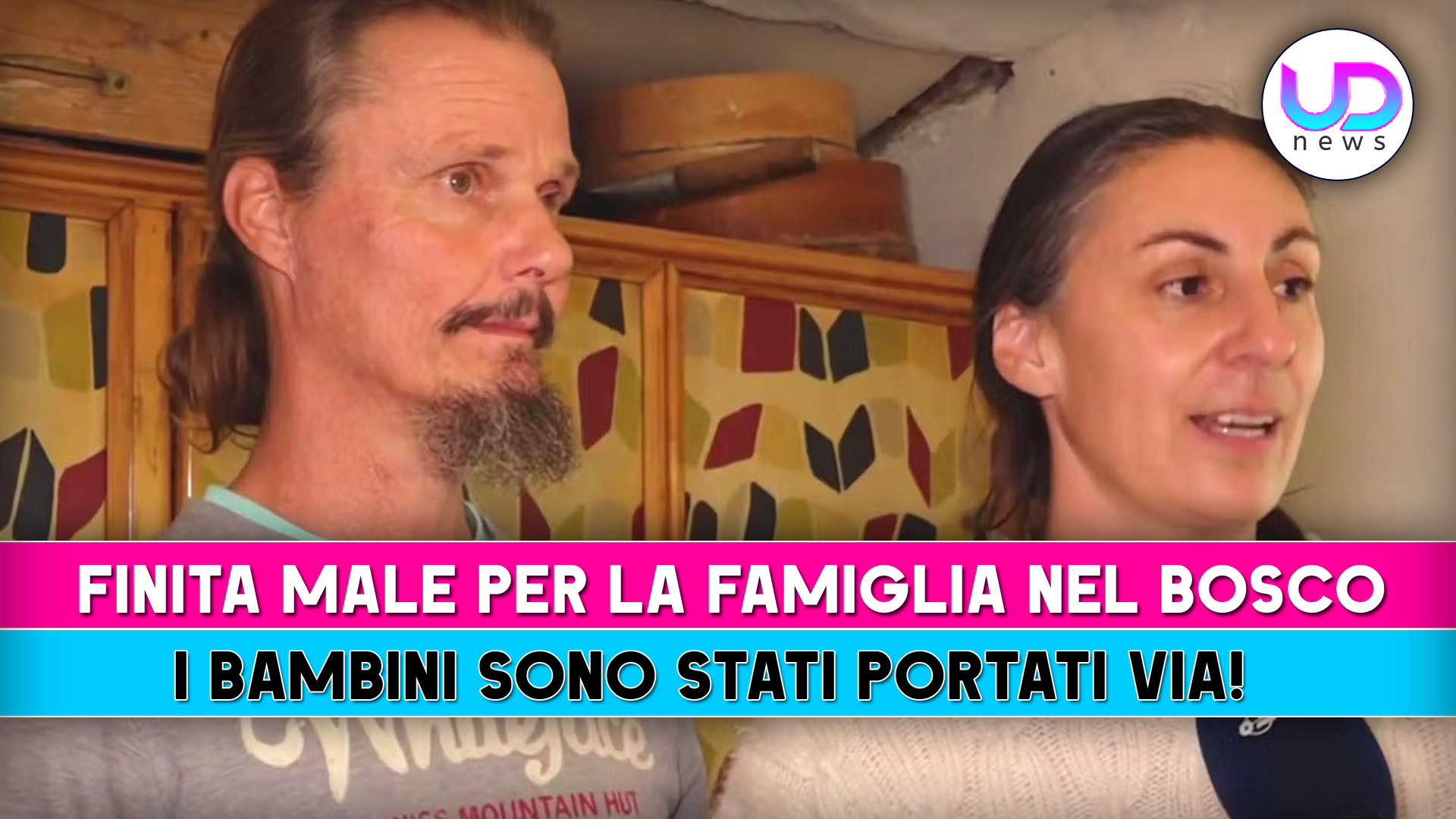 Finita Male Per la Famiglia Nel Bosco: I Bambini Sono Stati Portati Via!