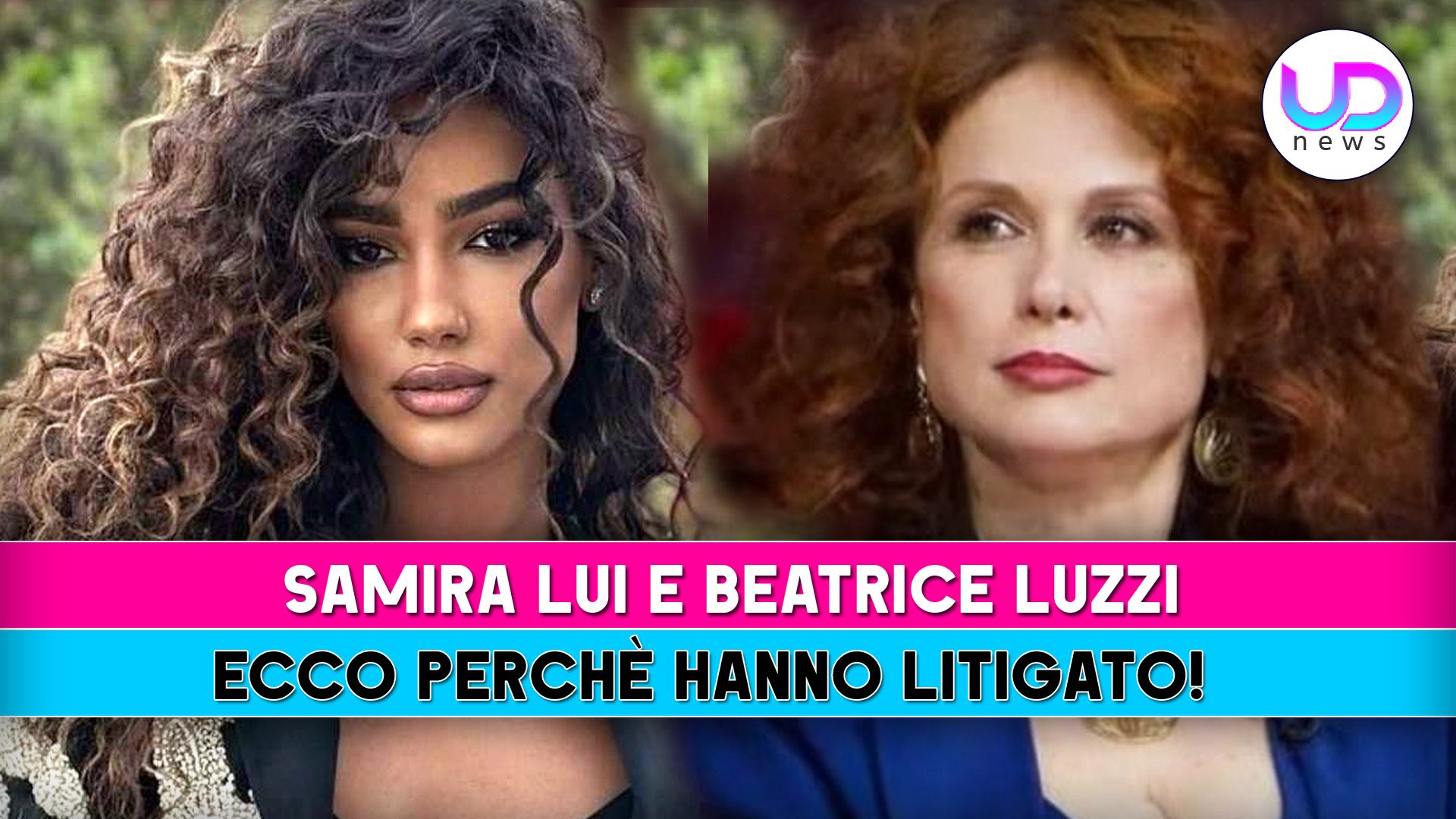 Samira Lui E Beatrice Luzzi Ecco Perch Hanno Litigato Samira Lui E Beatrice Luzzi Ecco Perch Hanno Litigato
