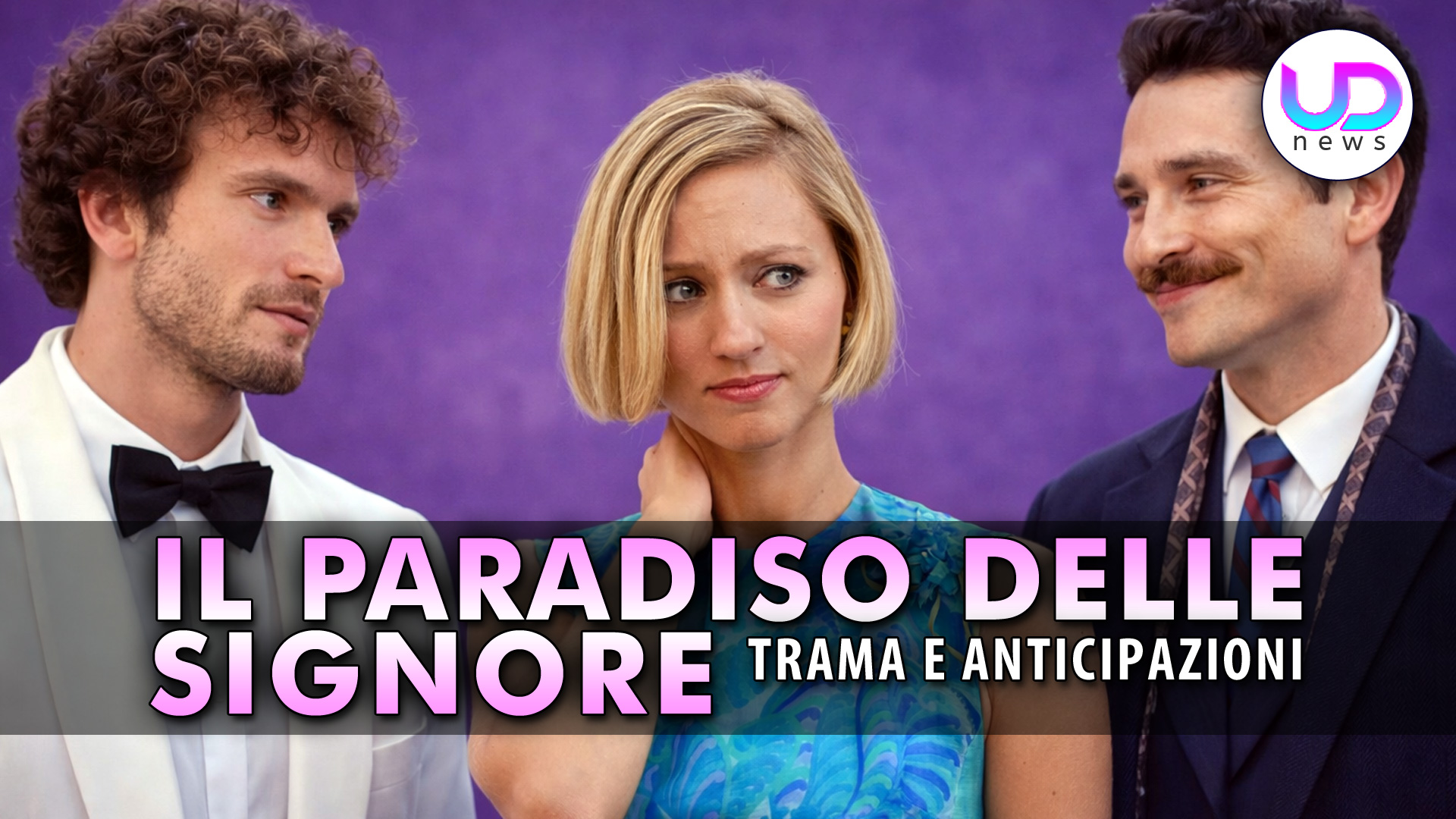 Il Paradiso Delle Signore, Ipotetiche Puntate: Ecco Chi Sceglie Irene Tra Jhonny E Cesare!