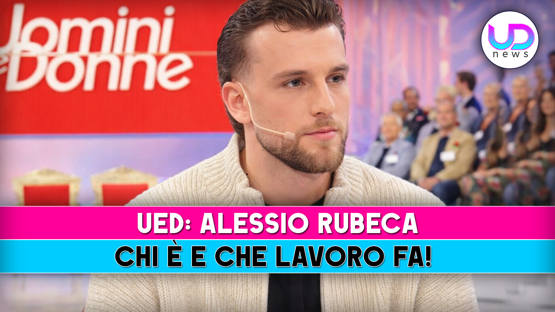 Uomini E Donne, Alessio Rubeca: Chi E’ E Che Lavoro Fa!