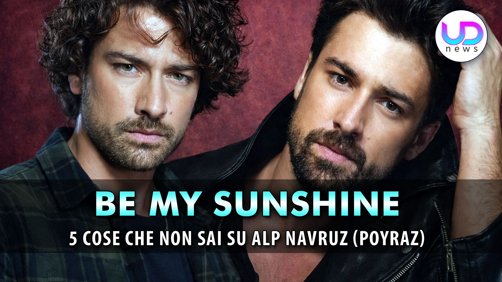 alp navruz attore di be my sunshine 5 curiosit224 che non sai da Uominiedonnenews.it alp navruz attore di be my sunshine 5 curiosit224 che non sai