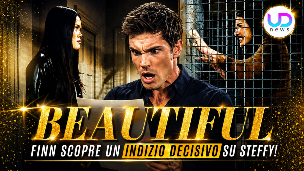 beautiful dal 18 al 24 maggio 2026 finn scopre un indizio decisivo su steffy da Uominiedonnenews.it beautiful dal 18 al 24 maggio 2026 finn scopre un indizio decisivo su steffy