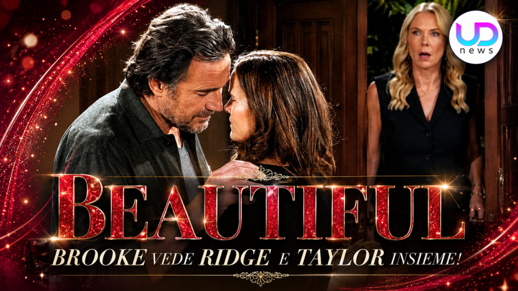 anticipazioni beautiful dal 29 giugno al 05 luglio 2026 brooke assiste di nascosto a una scena con ridge e taylor da Uominiedonnenews.it anticipazioni beautiful dal 29 giugno al 05 luglio 2026 brooke assiste di nascosto a una scena con ridge e taylor