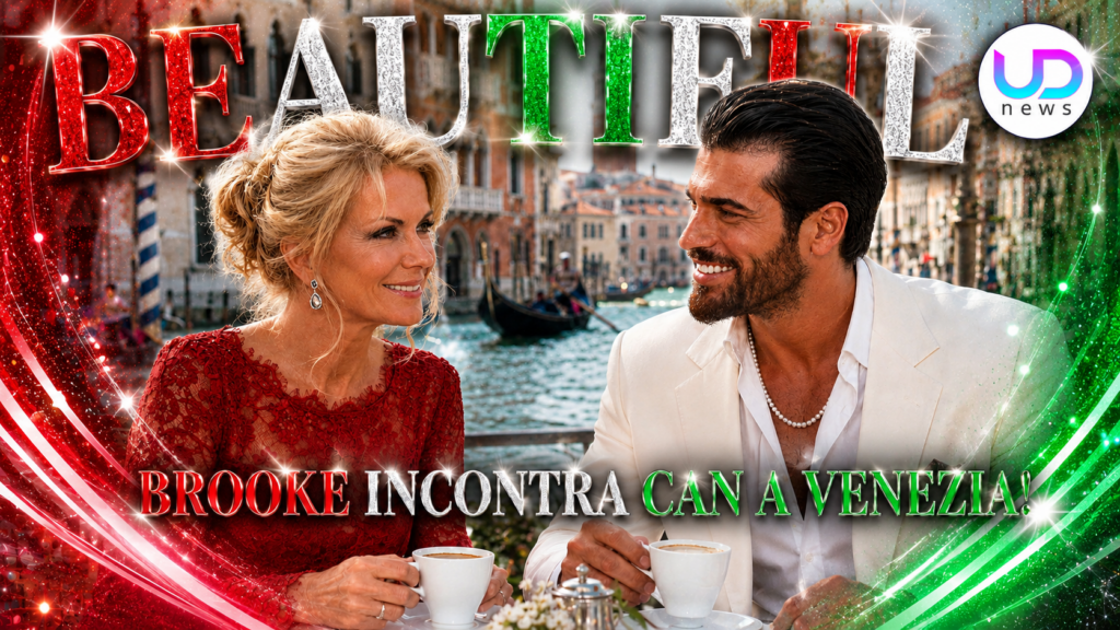 beautiful ipotetiche puntate can yaman sorprende brooke con un invito speciale da Uominiedonnenews.it beautiful ipotetiche puntate can yaman sorprende brooke con un invito speciale