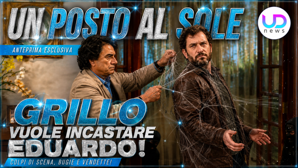un posto al sole anticipazioni dal 22 al 26 giugno 2026 grillo usa il furto per incastrare eduardo da Uominiedonnenews.it un posto al sole anticipazioni dal 22 al 26 giugno 2026 grillo usa il furto per incastrare eduardo