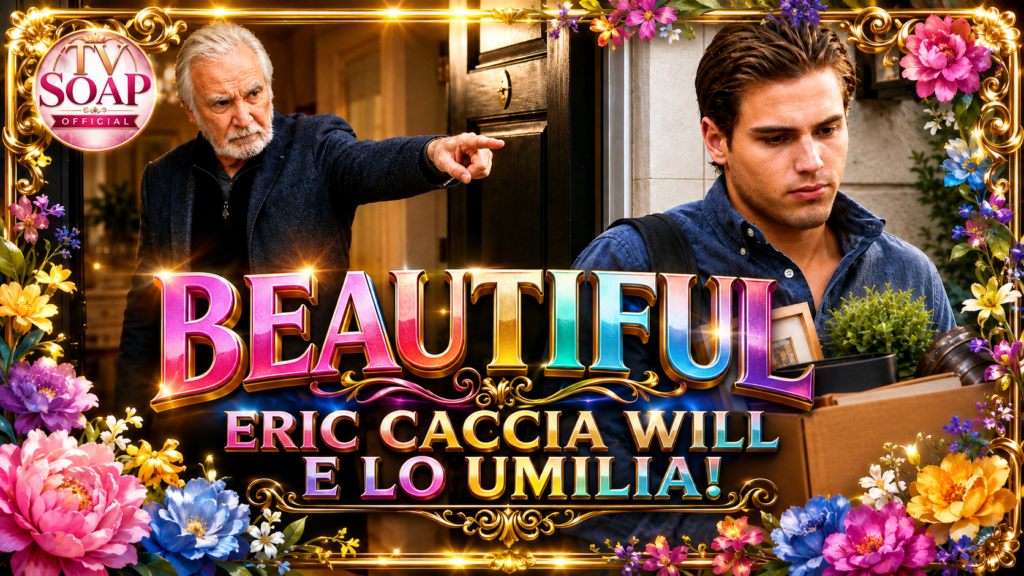 beautiful anticipazioni americane eric forrester caccia will da villa forrester da Uominiedonnenews.it beautiful anticipazioni americane eric forrester caccia will da villa forrester