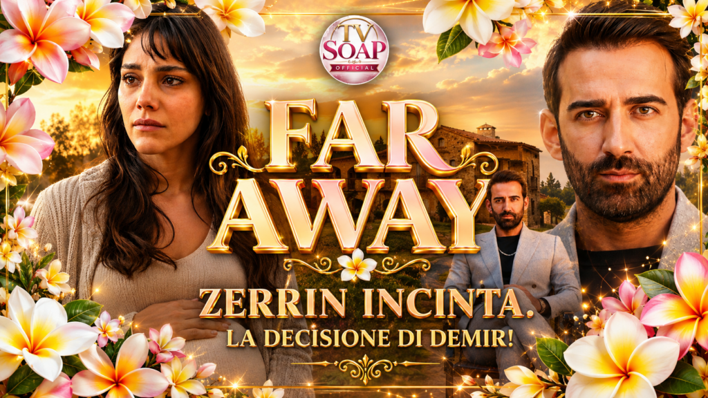 far away anticipazioni turche zerrin scopre di aspettare un figlio da kaya la decisione di demir lascia tutti senza parole da Uominiedonnenews.it far away anticipazioni turche zerrin scopre di aspettare un figlio da kaya la decisione di demir lascia tutti senza parole